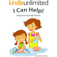 I Can Help! A Beginner Sight Word Book (Dolch Primer & Pre-Primer Sight Words) book cover I Can Help! A Beginner Sight Word Book (Dolch Primer & Pre-Primer Sight Words) book cover