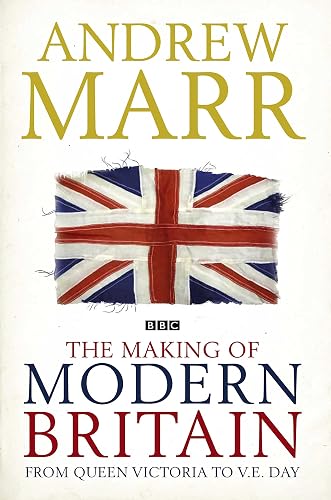 #40 — The Making of Modern Britain: From Queen Victoria to V.E. Da...