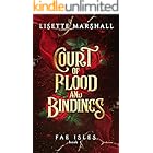 Court of Blood and Bindings: A Spicy Fae Fantasy Romance