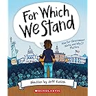 For Which We Stand: How Our Government Works and Why It Matters