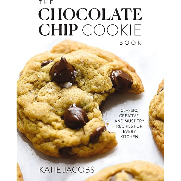 The 47 Best Chocolate Chip Cookies in the World: The Recipes That