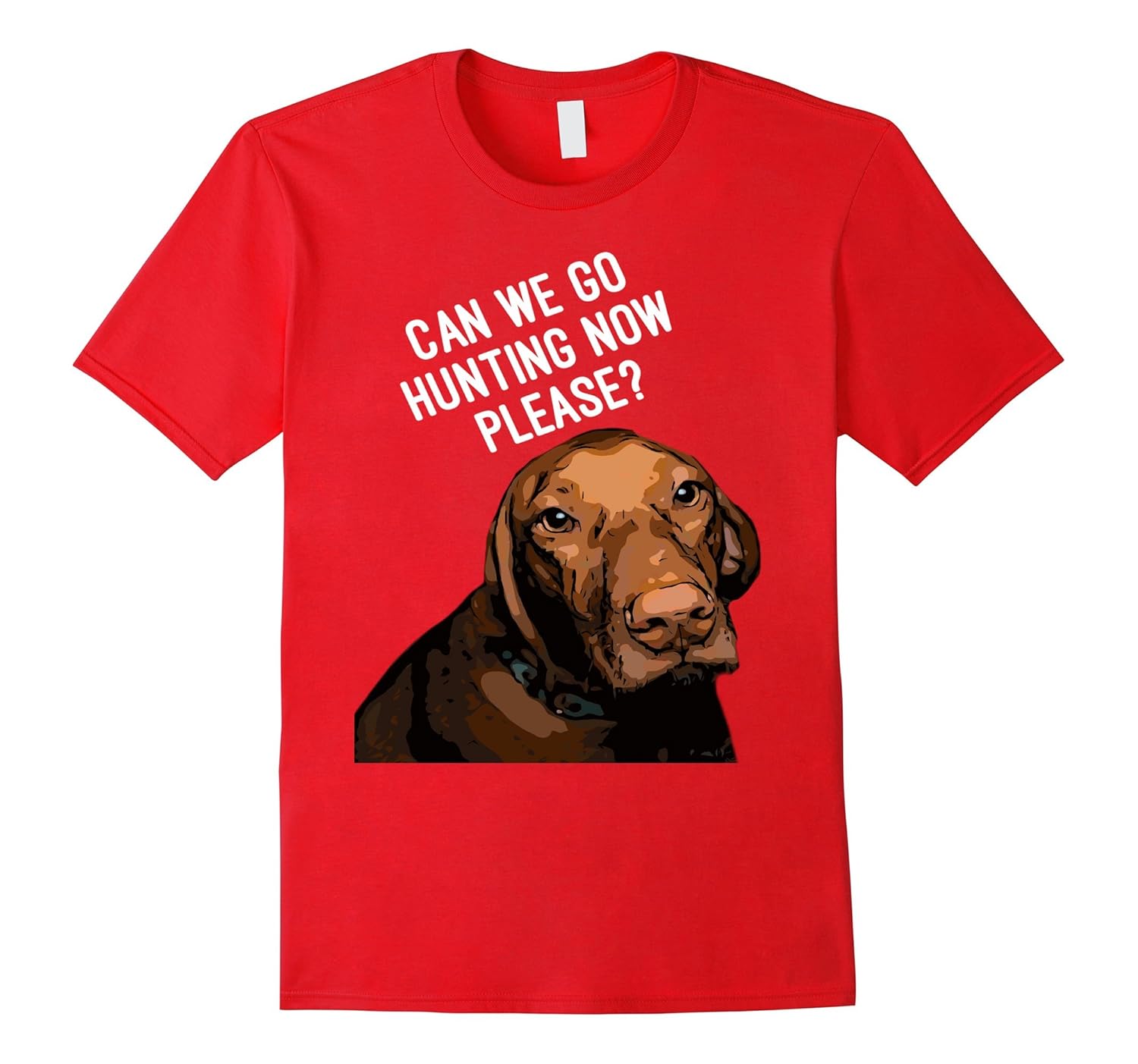 Visla, Can we go Hunting now Please? tee-shirt-ANZ