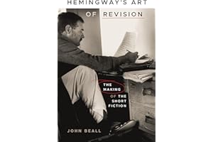 Hemingway's Art of Revision: The Making of the Short Fiction