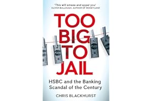 Too Big to Jail: Inside HSBC, the Mexican drug cartels and the greatest banking scandal of the century
