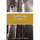 Your Life in Christ (Design for Discipleship)