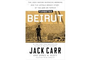 Targeted: Beirut: The 1983 Marine Barracks Bombing and the Untold Origin Story of the War on Terror