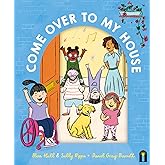Come Over to My House: CBCA Notable Book