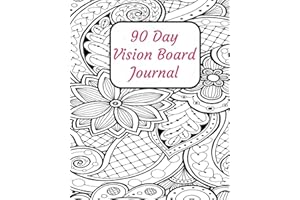 90 Day Vision Board Journal: Black and White Adult Coloring Book Matte Cover |Productivity Planner | Goals Notebook | Law of Attraction Journal | ... Pages | Guided Journal | Motivational Diary