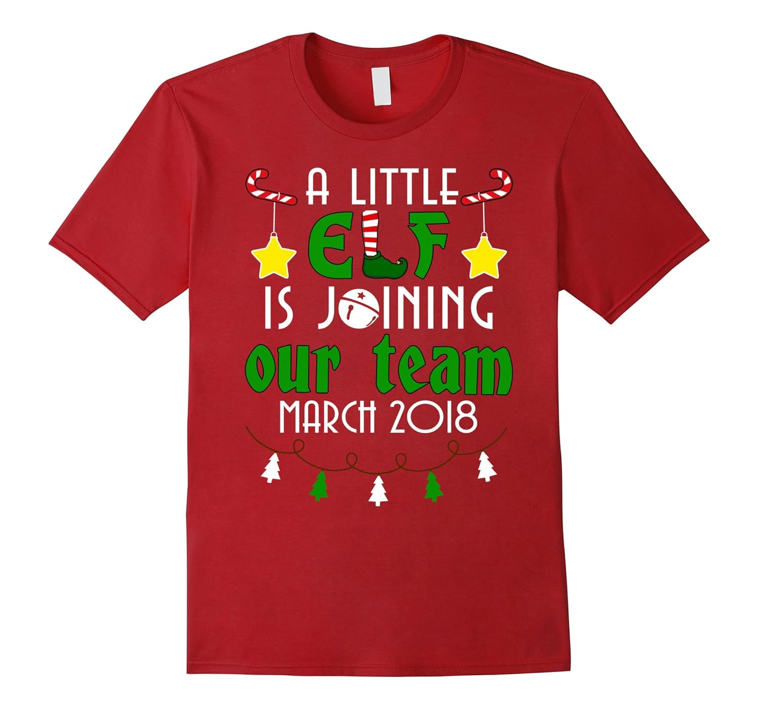 A Little Elf Is Joining Our Team On March 2018 T-shirt-ANZ