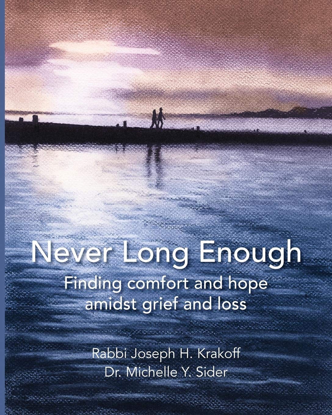 Never Long Enough Paperback Finding Comfort And Hope Amidst