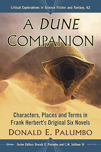 Download A Dune Companion: Characters, Places and Terms in Frank Herbert's Original Six Novels (Critical Explorations in Science Fiction and Fantasy Book 62) (English Edition) PDF
