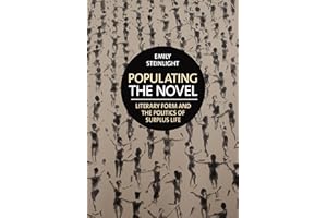 Populating the Novel: Literary Form and the Politics of Surplus Life
