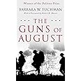 The Guns of August: The Pulitzer Prize-Winning Classic About the Outbreak of World War I