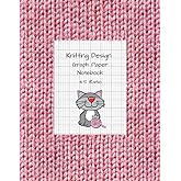 Knitting Design: Graph Paper Notebook, Blank Knitting Patterns Book, 4:5 Ratio