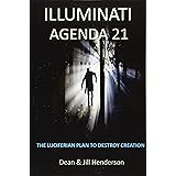 Illuminati Agenda 21: The Luciferian Plan To Destroy Creation