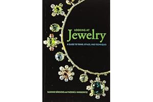Looking at Jewelry: A Guide to Terms, Styles, and Techniques