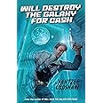 Will Destroy the Galaxy for Cash (Yahtzee Croshaw) (Jacques Mckeown)
