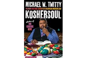 Koshersoul: The Faith and Food Journey of an African American Jew