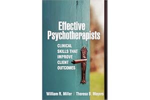 Effective Psychotherapists: Clinical Skills That Improve Client Outcomes