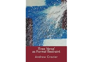 'Free Verse' as Formal Restraint