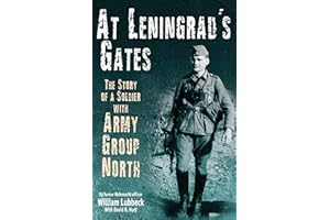 At Leningrad's Gates: The Combat Memoirs of a Soldier with Army Group North