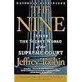 The Nine: Inside the Secret World of the Supreme Court