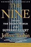 The Nine: Inside the Secret World of the Supreme Court