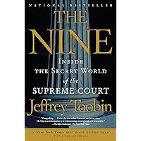 The Nine: Inside the Secret World of the Supreme Court