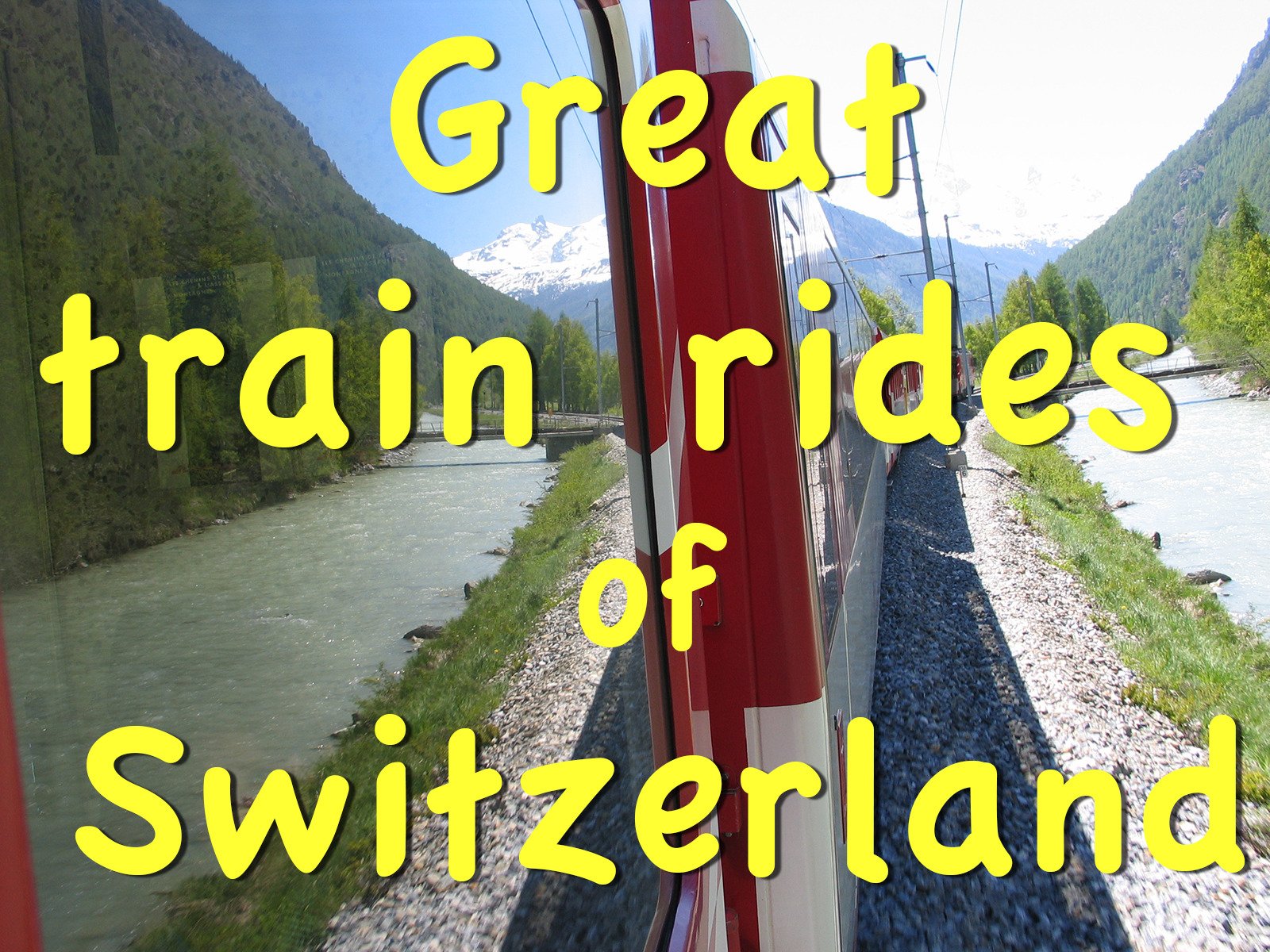 Watch Switzerland Your Essential Video Guide Visiting Lucerne Zurich Bern Zermatt Interlaken Jungfrau Schilthorn Lugano Locarno And More Prime Video