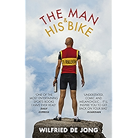 The Man and His Bike: Musings on life and the art of cycling book cover