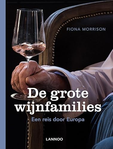 Download De grote wijnfamilies: Een reis door Europa PDF