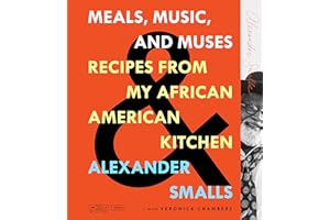 Meals, Music, and Muses: Recipes from My African American Kitchen