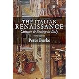 The Italian Renaissance: Culture and Society in Italy - Third Edition