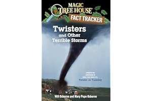 Twisters and Other Terrible Storms: A Nonfiction Companion to Magic Tree House #23: Twister on Tuesday