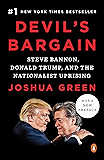 Devil's Bargain: Steve Bannon, Donald Trump, and the Nationalist Uprising