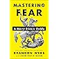 Mastering Fear: A Navy SEAL's Guide
