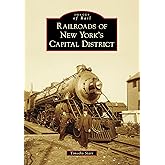 Railroads of New York's Capital District (Images of Rail)