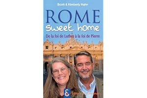 Rome sweet home: De la foi de Luther à la foi de Pierre (French Edition)