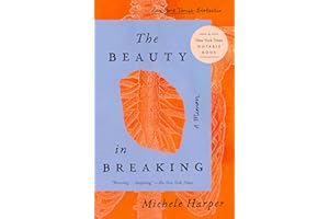 The Beauty in Breaking: A Memoir