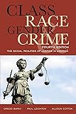 Class, Race, Gender, and Crime: The Social Realities of Justice in America