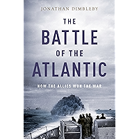 The Battle of the Atlantic: How the Allies Won the War book cover The Battle of the Atlantic: How the Allies Won the War book cover