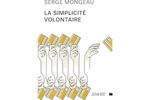 La simplicité volontaire (French Edition)