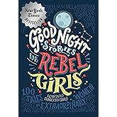 Good Night Stories for Rebel Girls: 100 Tales of Extraordinary Women