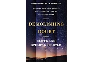 Demolishing Doubt: Discover How Your Deepest Questions Can Lead to Life-Giving Faith