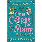 One Corpse Too Many (The Chronicles of Brother Cadfael Book 2)