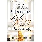 Judgment on the House of God: Cleansing and Glory are Coming