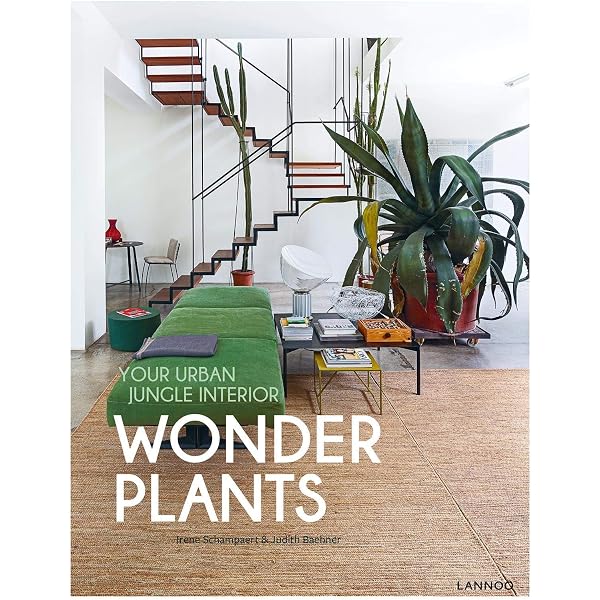 Wonder Plants 2: Your Urban Jungle Interior: Schampaert, Irene