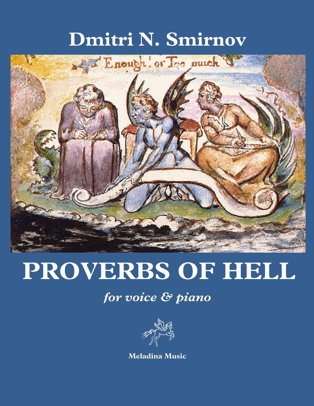 Proverbs of Hell: (1-4 Notebooks) for middle (or high) voice and piano: Volume 13 (Meladina Music Series)