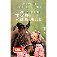 Vier Beine tragen meine Seele: Meine Pferde und ich (German Edition) book cover Vier Beine tragen meine Seele: Meine Pferde und ich (German Edition) book cover