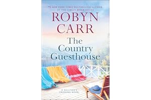 The Country Guesthouse: A Sullivan’s Crossing Novel and the Inspiration for the Hit Netflix Show – A Moving Contemporary Roma